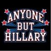 Anyone But Hillary Clinton Republican T-Shirt 