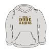 Dude Abides Hoodie