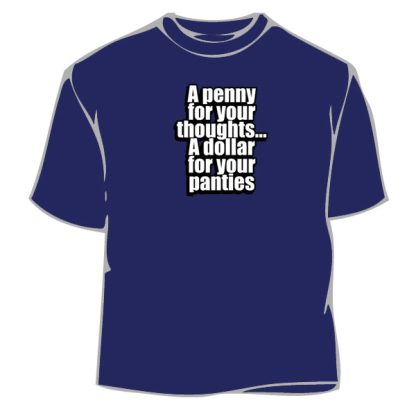 Humorous T-Shirt - A Penny For Your Thoughts