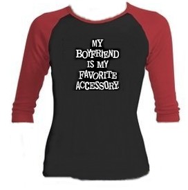 Raglan My Boyfriend Is My Favorite Accessory T-Shirt