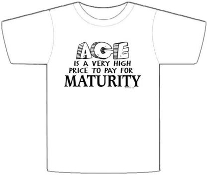 Age High Price For Maturity  Tee
