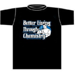 Better Living Through Chemistry Marijuana T-Shirt