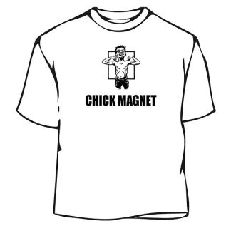 Funny Chick Magnet Novelty Tee Shirt