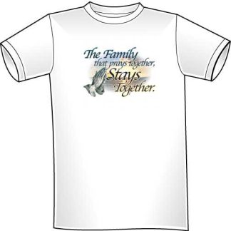 Family Prays Together Stays Together  Tee