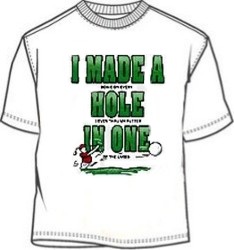 Novelty Hole In One Golf T-Shirt