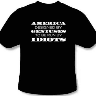 America T-Shirt - Genius Designed Idiot Run