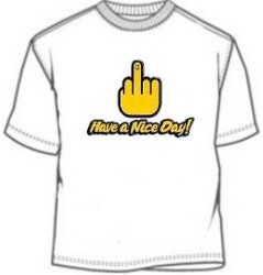 Funny Have A Nice Day Novelty Tees