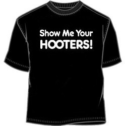 Show Me Your Hooters Tees