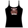 Strap Tank Top - I love My Crazy Mom