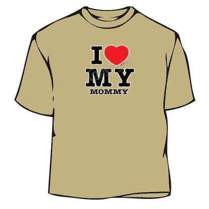 T-Shirt - I love My Mommy
