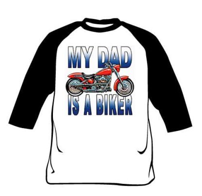 Raglan Shirt - My Dad is a Biker