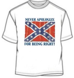 Confederate Flag Never Apologize For Being Right Tees