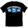 Life's Priorities Eat Drink Sleep Tees