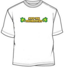 Kiss My Shamrocks Novelty Irish Tee Shirt