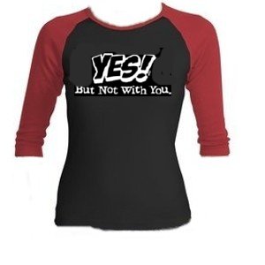 Yes But Not With You Raglan T-Shirts